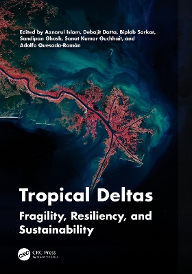 Tropical Deltas: Fragility, Resiliency, and Sustainability