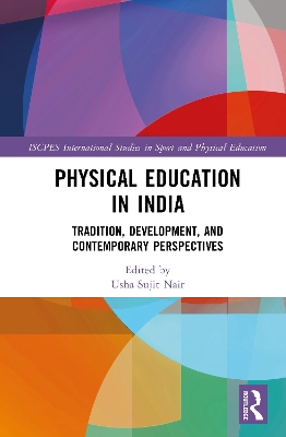 Physical Education in India: Tradition, Development, and Contemporary Perspectives