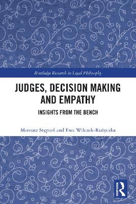 Judges, Decision Making and Empathy: Insights from the Bench