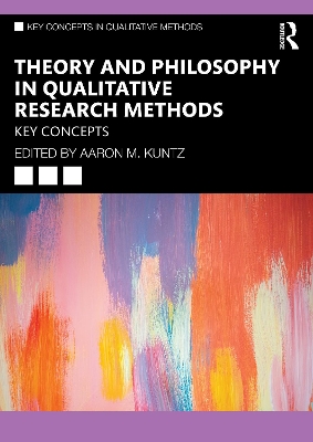 Theory and Philosophy in Qualitative Research Methods: Key Concepts