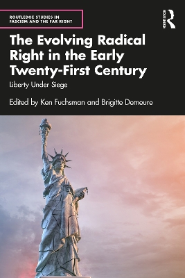 Evolving Radical Right in the Early Twenty-First Century: Liberty Under Siege