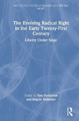 Evolving Radical Right in the Early Twenty-First Century: Liberty Under Siege