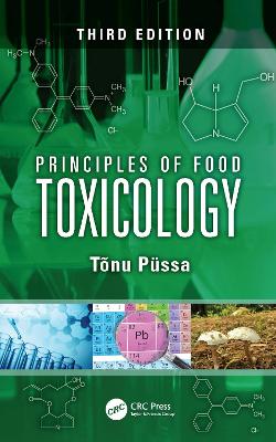 Principles of Food Toxicology 3rd edition