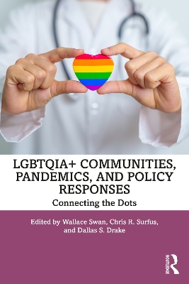 LGBTQIAplus Communities, Pandemics, and Policy Responses: Connecting the Dots