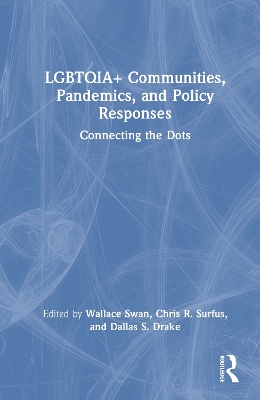 LGBTQIAplus Communities, Pandemics, and Policy Responses: Connecting the Dots