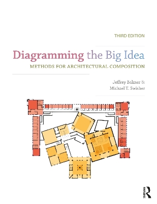 Diagramming the Big Idea: Methods for Architectural Composition 3rd edition