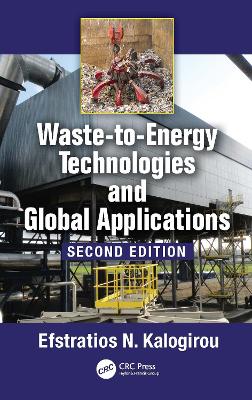 Waste-to-Energy Technologies and Global Applications 2nd edition