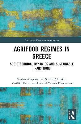 Agrifood Regimes in Greece: Sociotechnical Dynamics and Sustainable Transitions
