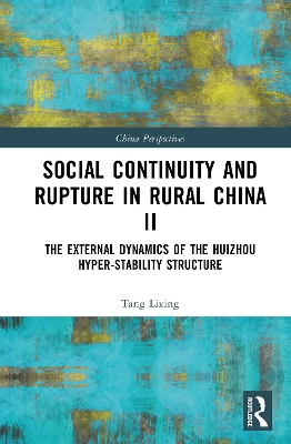 Social Continuity and Rupture in Rural China II: The External Dynamics of the Huizhou Hyper-stability Structure
