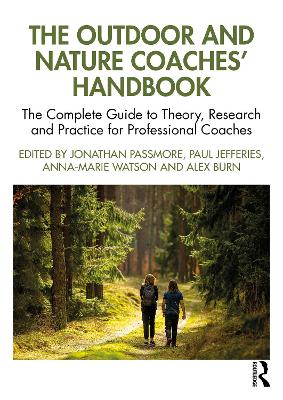 Outdoor and Nature Coaches Handbook: The Complete Guide to Theory, Research and Practice for Professional Coaches