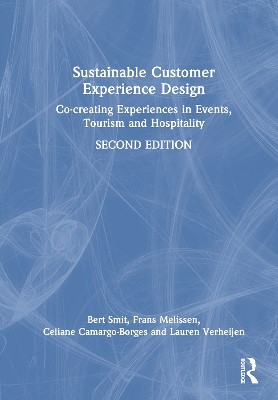Sustainable Customer Experience Design: Co-creating Experiences in Events, Tourism and Hospitality 2nd edition