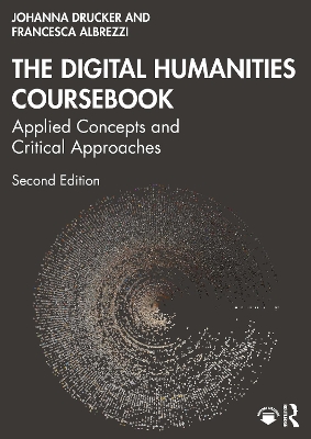 Digital Humanities Coursebook: Applied Concepts and Critical Approaches 2nd edition