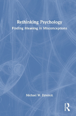 Rethinking Psychology: Finding Meaning in Misconceptions