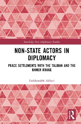 Non-State Actors in Diplomacy: Peace Settlements with the Taliban and the Khmer Rouge