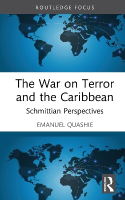 War on Terror and the Caribbean: Schmittian Perspectives