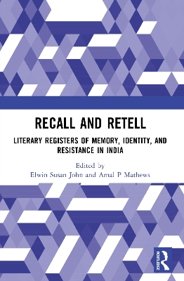 Recall and Retell: Literary Registers of Memory, Identity, and Resistance in India