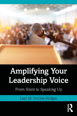Amplifying Your Leadership Voice: From Silent to Speaking Up