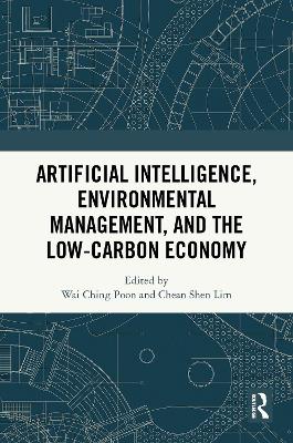 Artificial Intelligence, Environmental Management, and the Low-Carbon Economy