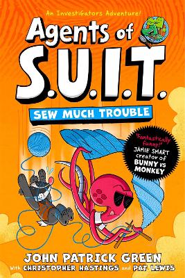 Agents of S.U.I.T.: Sew Much Trouble: A Laugh-Out-Loud InvestiGators Comic Book Adventure!