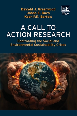 Call to Action Research: Confronting the Social and Environmental Sustainability Crises