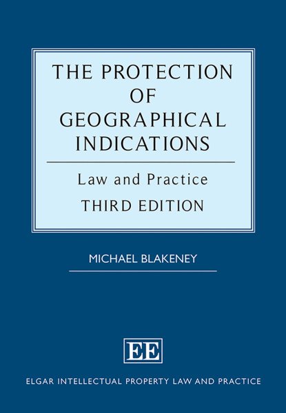 Protection of Geographical Indications: Law and Practice (Third Edition)