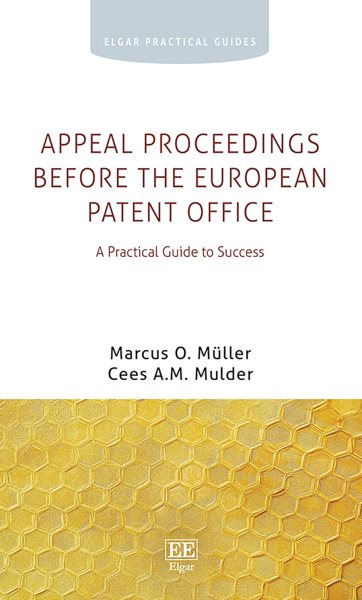Appeal Proceedings before the European Patent Office: A Practical Guide to Success