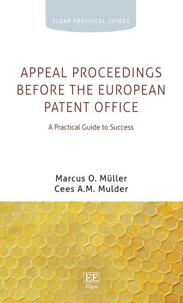 Appeal Proceedings before the European Patent Office: A Practical Guide to Success