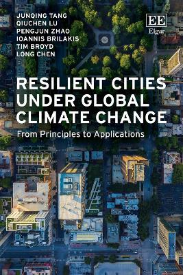 Resilient Cities under Global Climate Change: From Principles to Applications