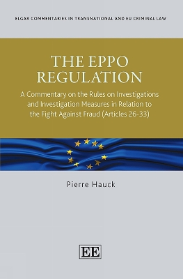 EPPO Regulation: A Commentary on the Rules on Investigations and Investigation Measures in  Relation to the Fight Against Fraud (Articles 26-33)