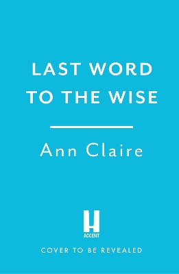 Last Word to the Wise: A charming and addictive cosy murder mystery