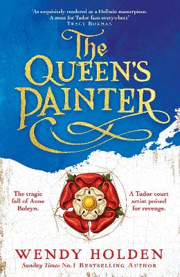 Queen's Painter: a thrilling new take on the Anne Boleyn story through the eyes of the Tudor court's painter