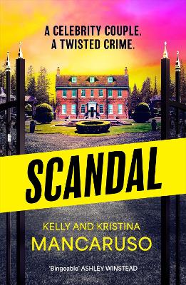 Scandal: the twisty and addictive thriller that will grip you from start to finish,  the unmissable follow up to RUMOURED