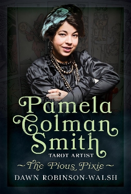 Pamela Colman Smith, Tarot Artist: The Pious Pixie