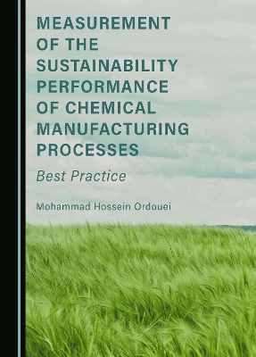 Measurement of the Sustainability Performance of Chemical Manufacturing Processes: Best Practice
