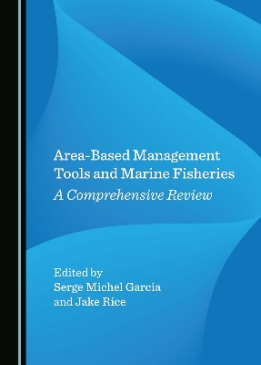 Area-Based Management Tools and Marine Fisheries: A Comprehensive Review Unabridged edition