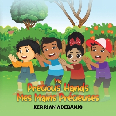 My Precious Hands Mes Mains Pr&eacute;cieuses