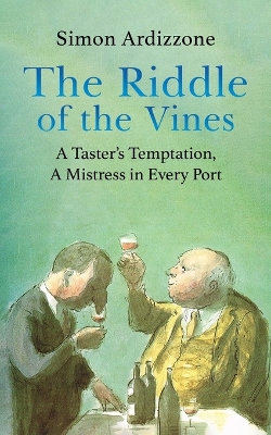 Riddle of the Vines: A Tasters Temptation, A Mistress in Every Port