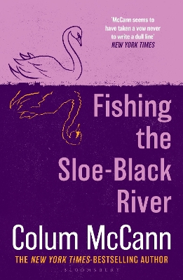 Fishing the Sloe-Black River: From the New York Times-bestselling, National Book Award-winning, Booker  Prize-longlisted author of Apeirogon and Let the Great World Spin