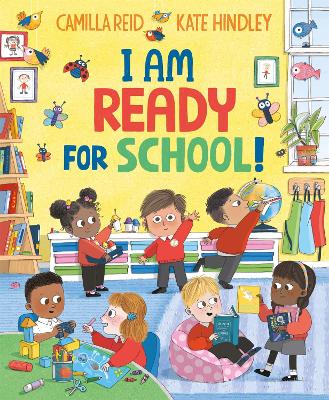 I Am Ready for School: A picture book all about starting Reception