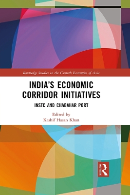 India's Economic Corridor Initiatives: INSTC and Chabahar Port