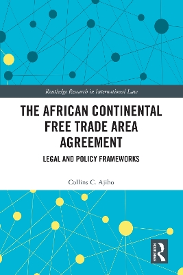 African Continental Free Trade Area Agreement: Legal and Policy Frameworks
