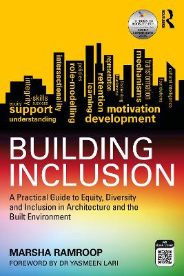 Building Inclusion: A Practical Guide to Equity, Diversity and Inclusion in Architecture and the Built Environment
