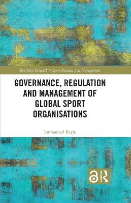 Governance, Regulation and Management of Global Sport Organisations