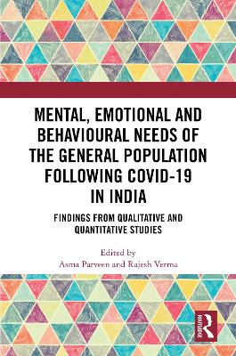 Mental, Emotional and Behavioural Needs of the General Population Following COVID-19 in India: Findings from Qualitative and Quantitative Studies