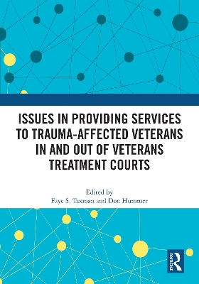 Issues in Providing Services to Trauma-Affected Veterans In and Out of Veterans Treatment Courts