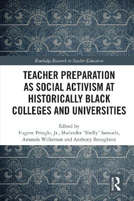 Teacher Preparation as Social Activism at Historically Black Colleges and Universities