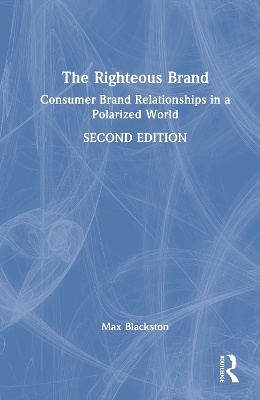 Righteous Brand: Consumer Brand Relationships in a Polarized World