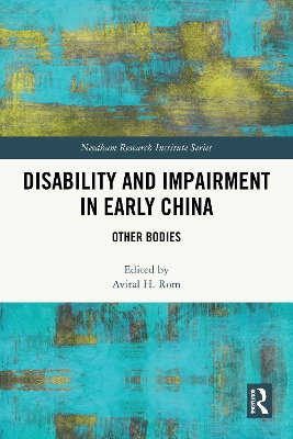 Disability and Impairment in Early China: Other Bodies