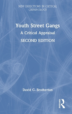 Youth Street Gangs: A Critical Appraisal