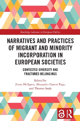 Narratives and Practices of Migrant and Minority Incorporation in European Societies: Contested Diversity and Fractured Belongings